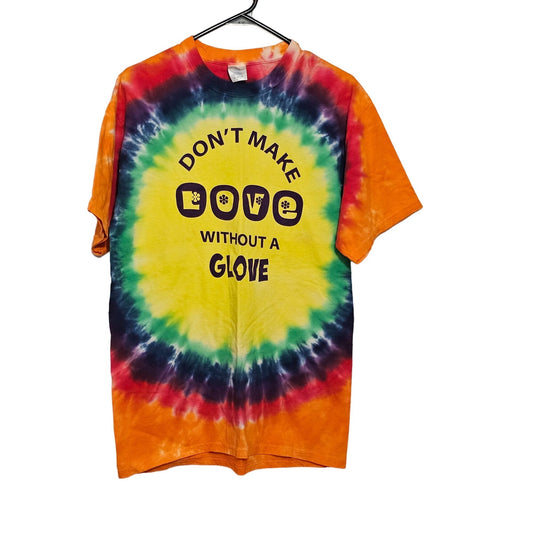 Tie-Dye T-Shirt "Dont Make Love Without A Glove" Sz M Cotton Novelty Fun Design